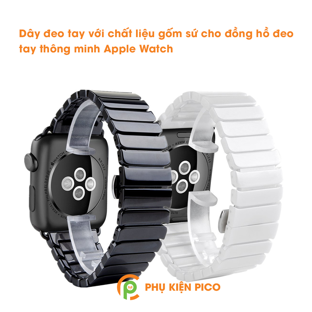 Dây gốm Apple Watch Series 1/2/3/4/5 Size 38mm 40mm 42mm 44mm