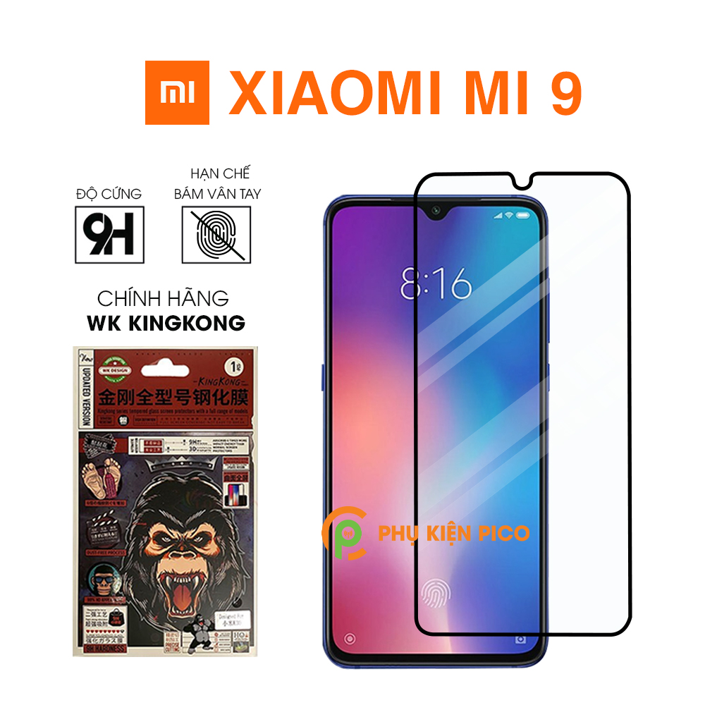 Kính cường lực Mi 9 chính hãng KingKong WK full màn hình – Dán màn hình Xiaomi Mi 9