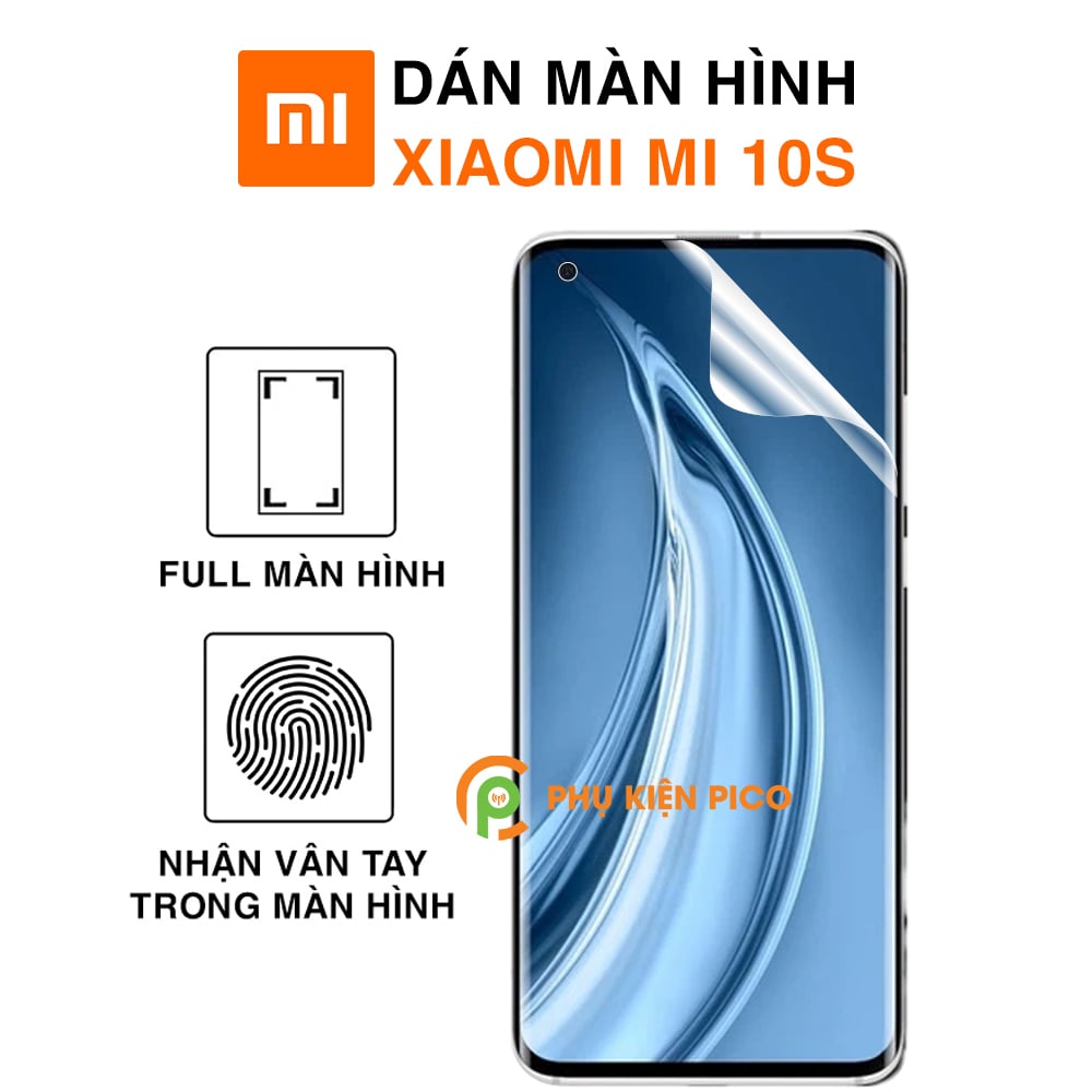 Dán màn hình Xiaomi Mi 10s full màn dẻo trong suốt