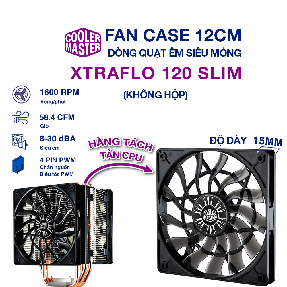 Quạt tản nhiệt case Cooler Master XtraFlo 120 Slim 12015 1600 RPM 58.4 CFM