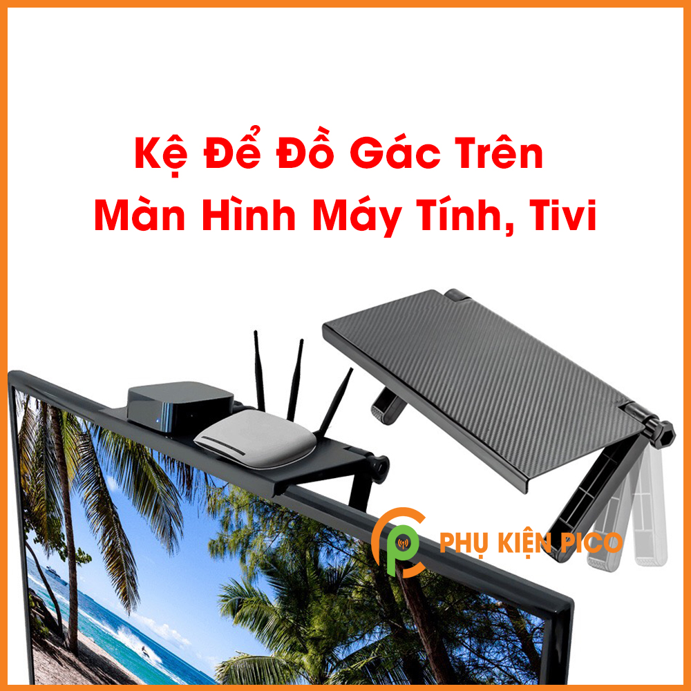 Kệ để đồ gác trên màn hình máy tính ,tivi đa năng, giá đỡ laptop