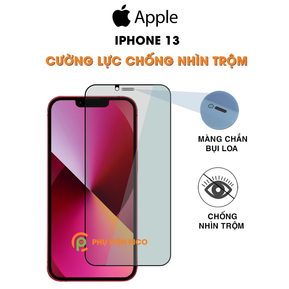 Kính cường lực chống nhìn trộm iPhone 13 full màn hình có màng bảo vệ loa