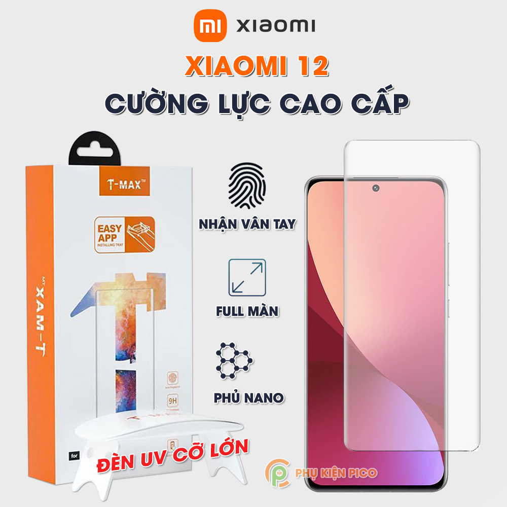 Kính cường lực Xiaomi Mi 12 nhận vân tay màn hình đèn UV cỡ lớn T-Max