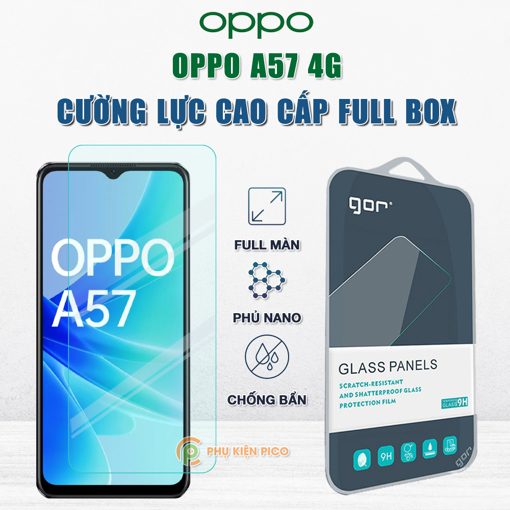 Kính cường lực Oppo A57 4G full màn hình chính hãng Gor phủ nano