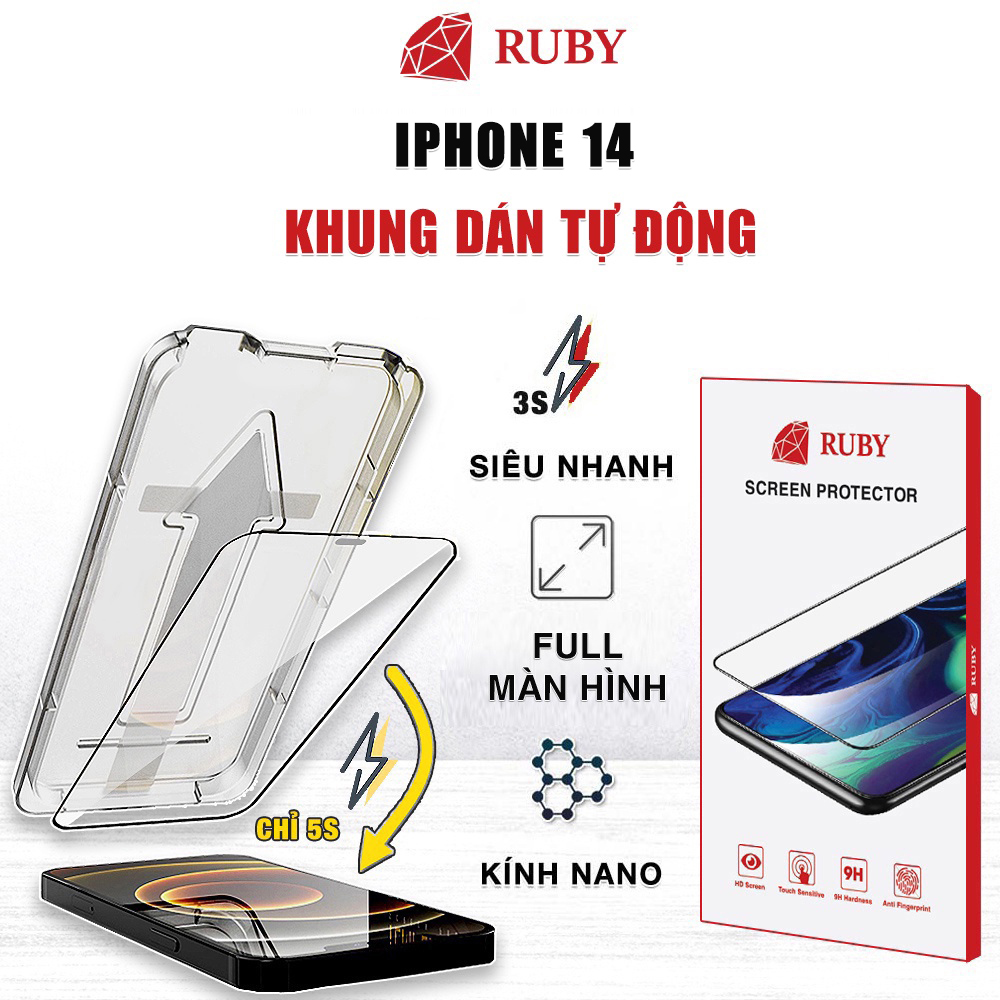 Kính cường lực Iphone 14 chính hãng Ruby khung dán tự động full màn hình