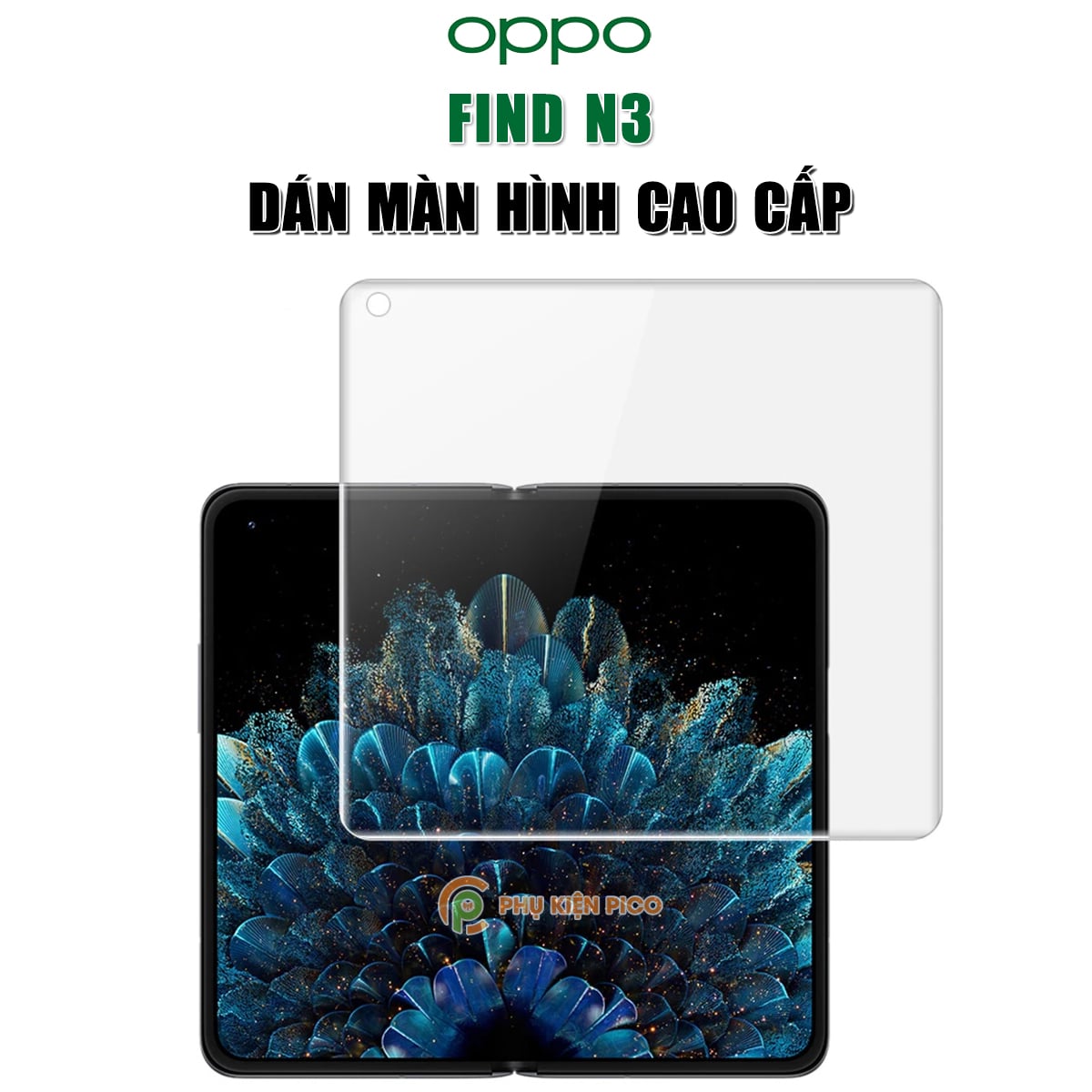 Dán màn hình Find N3 full màn hình chính dẻo trong suốt PPF cao cấp - Dán màn hình chính Oppo Find N3