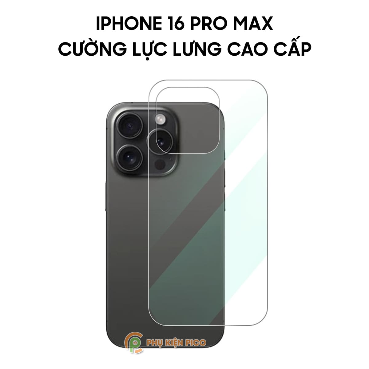 Cường lực lưng Iphone 16 Pro Max trong suốt full mặt lưng độ cứng 9H