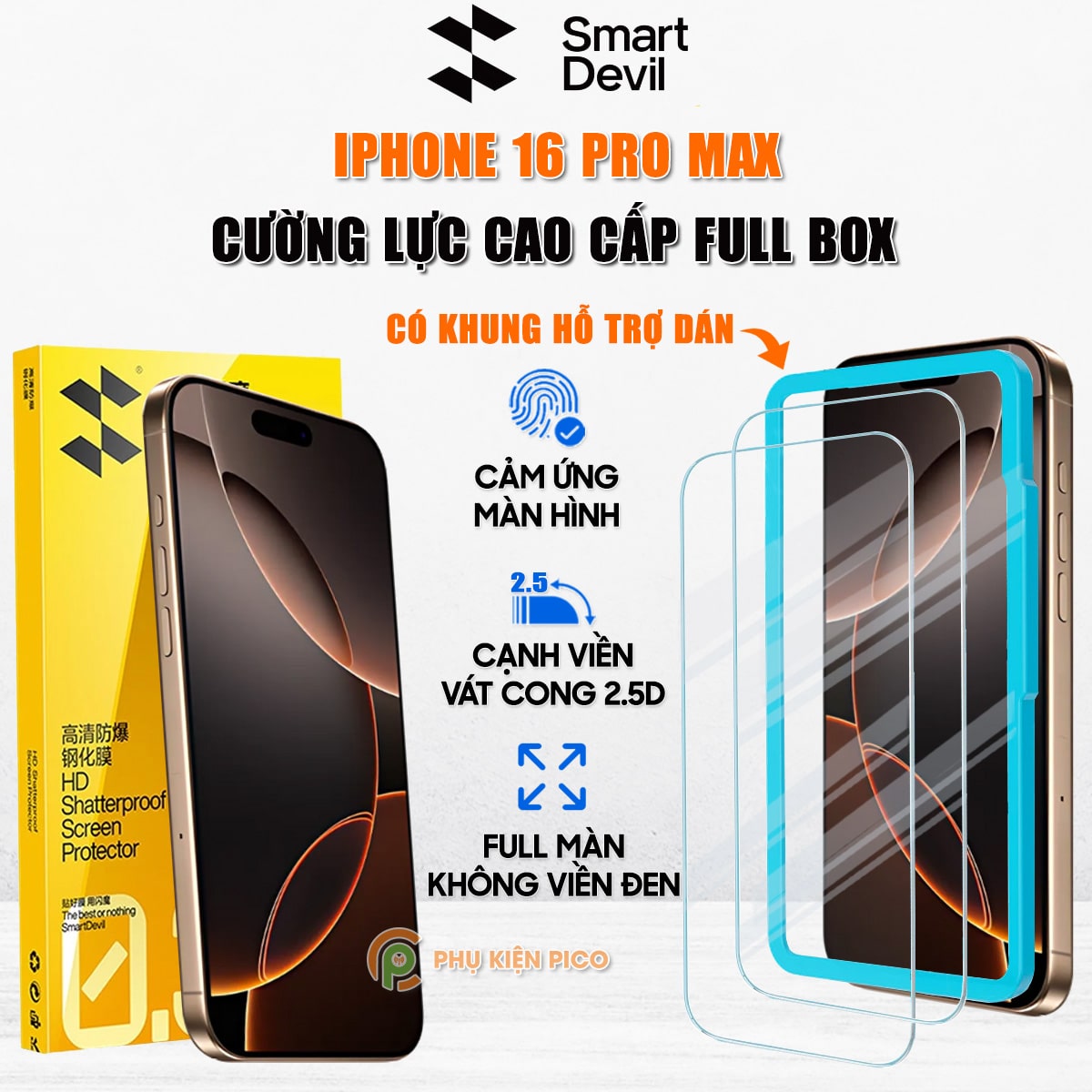 Kính cường lực Iphone 16 Pro Max trong suốt full màn hình hãng Smart Devil có khung hỗ trợ dán