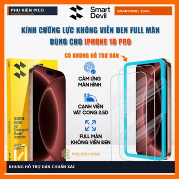 Kính cường lực iPhone 18 Pro SmartDevil có khung hỗ trợ dán Phụ Kiện Pico