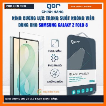 KÍNH CƯỜNG LỰC Z FOLD 8 GOR CHÍNH HÃNG Phụ Kiện Pico