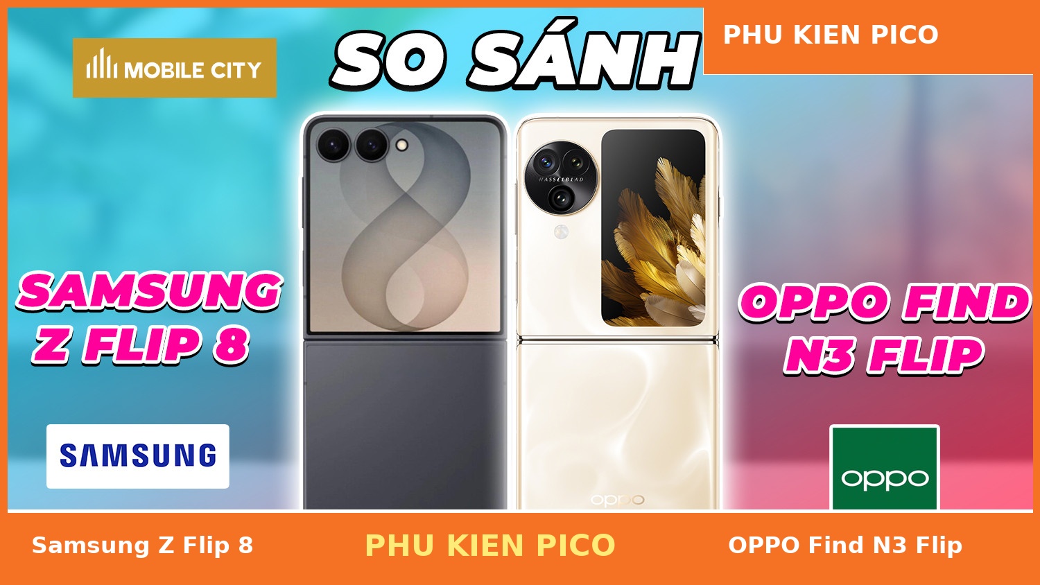 So sánh Samsung Z Flip 8 vs OPPO Find N3 Flip thiết kế điện thoại gập