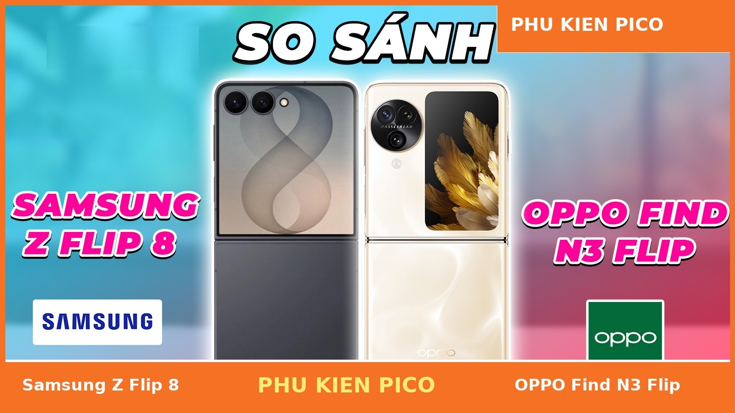 So sánh Samsung Z Flip 8 vs OPPO Find N3 Flip thiết kế điện thoại gập