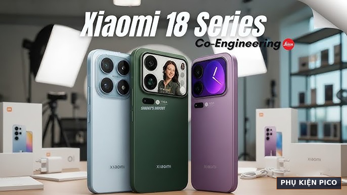 Xiaomi 18 Series lộ diện Dien thoai Xiaomi 18 Series ro ri thong tin 4 phien ban Phu Kien Pico